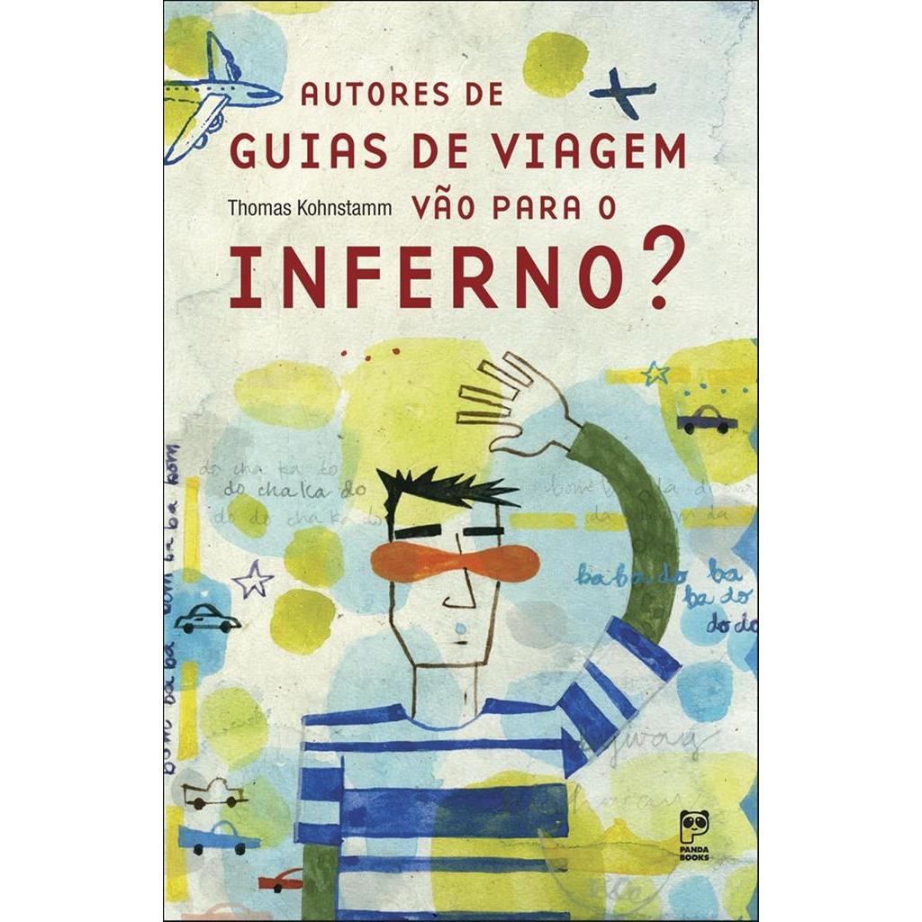 Autores de Guias de Viagem Vão Para o Inferno? autor Thomas Kohnstamm
