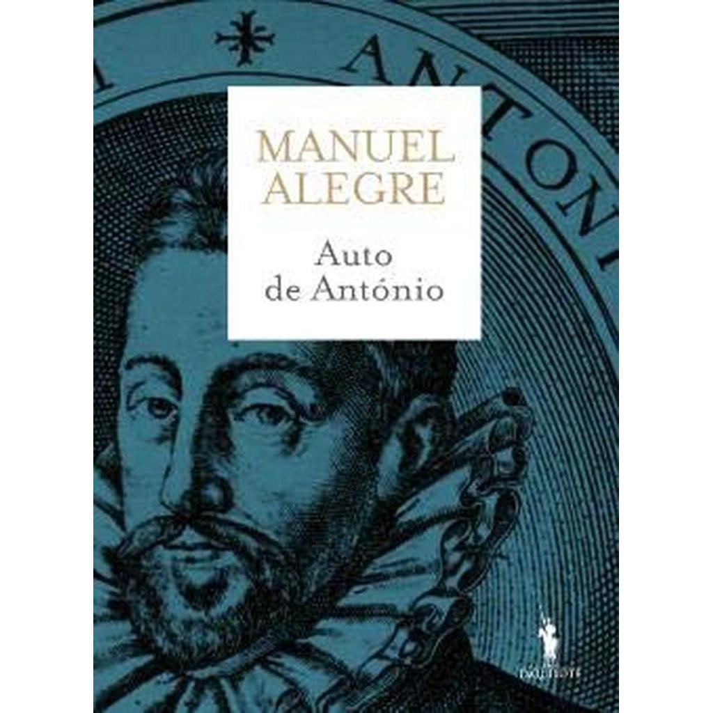 Auto de António autor Manuel Alegre