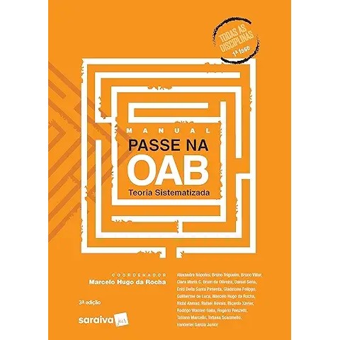 Manual Passe na OAB 1ª Fase - Teoria Sistematizada - 3ª Edição de 2020 autor Marcelo Hugo da Rocha