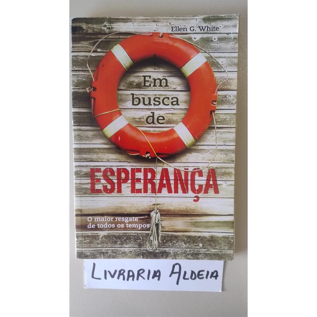 Em Busca de Esperança autor Ellen G. White