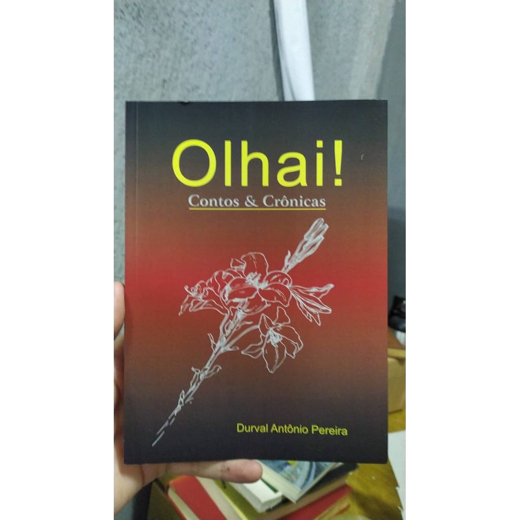 Olhai! Contos e Crônicas (autografado) de Durval Antônio Pereira 7862299