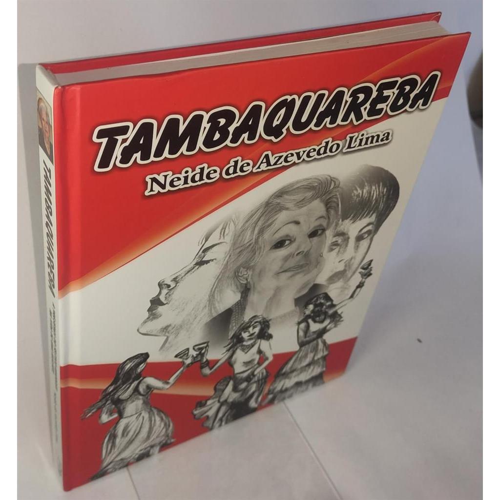 Tambaquareba: a Presença do Feitiço Amoroso na Vida de uma Mulher autor Neide de Azevedo Lima