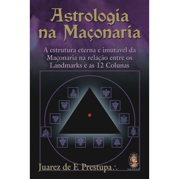 Astrologia Na Maçonaria de Juarez de F. Prestupa