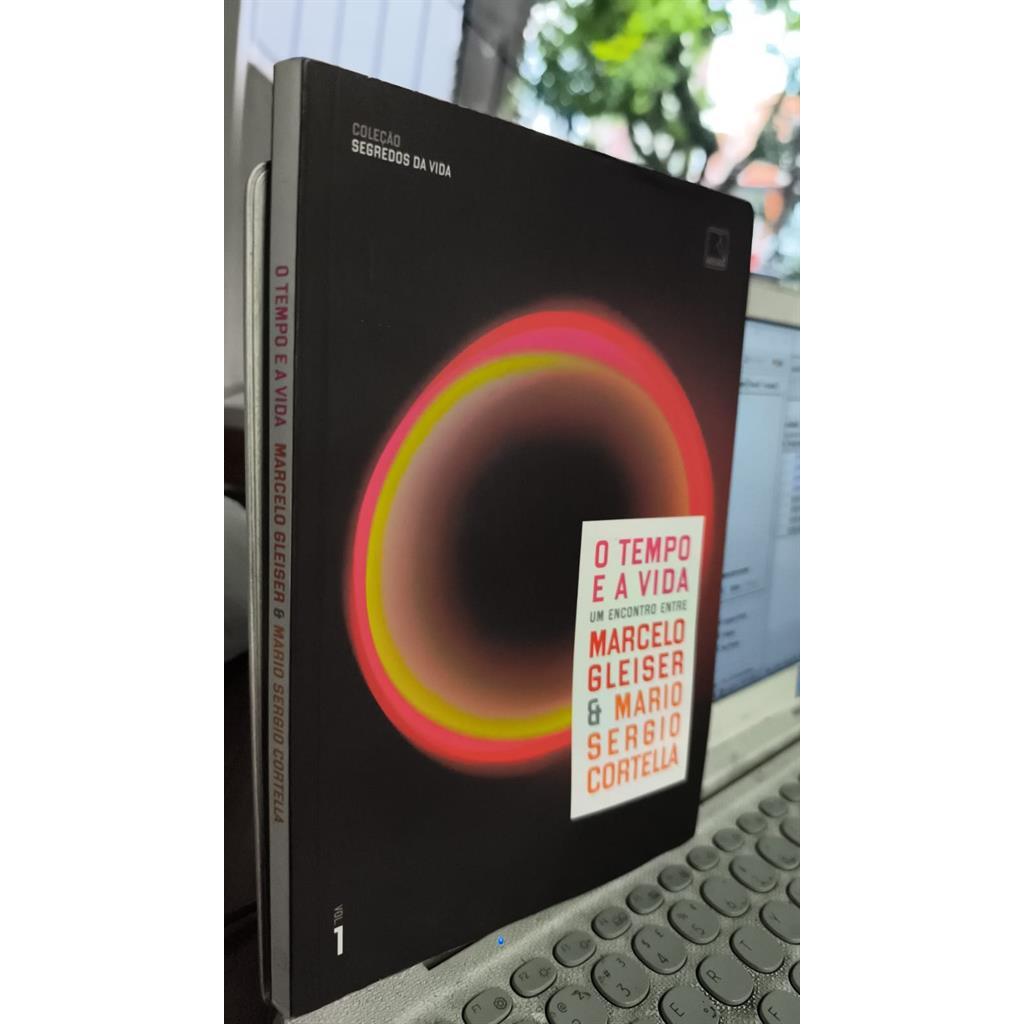 o tempo e a vida - um encontro entre marcelo gleiser e mario sergio cortella - vol 01 autor Marcelo Gleiser e Mario Serg