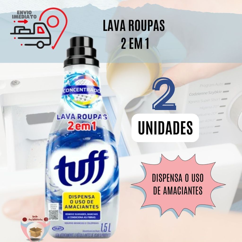 Kit 02 Lava Roupas 2 em 1 Tuff Concentrado Dispensa Uso Amaciante 1,5L 1500 ml