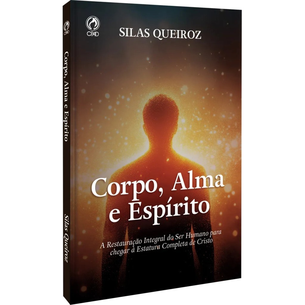 Livro de Apoio: Corpo Alma E Espírito - Silas Queiroz - (Livro De Apoio Adultos) | Ed. CPAD