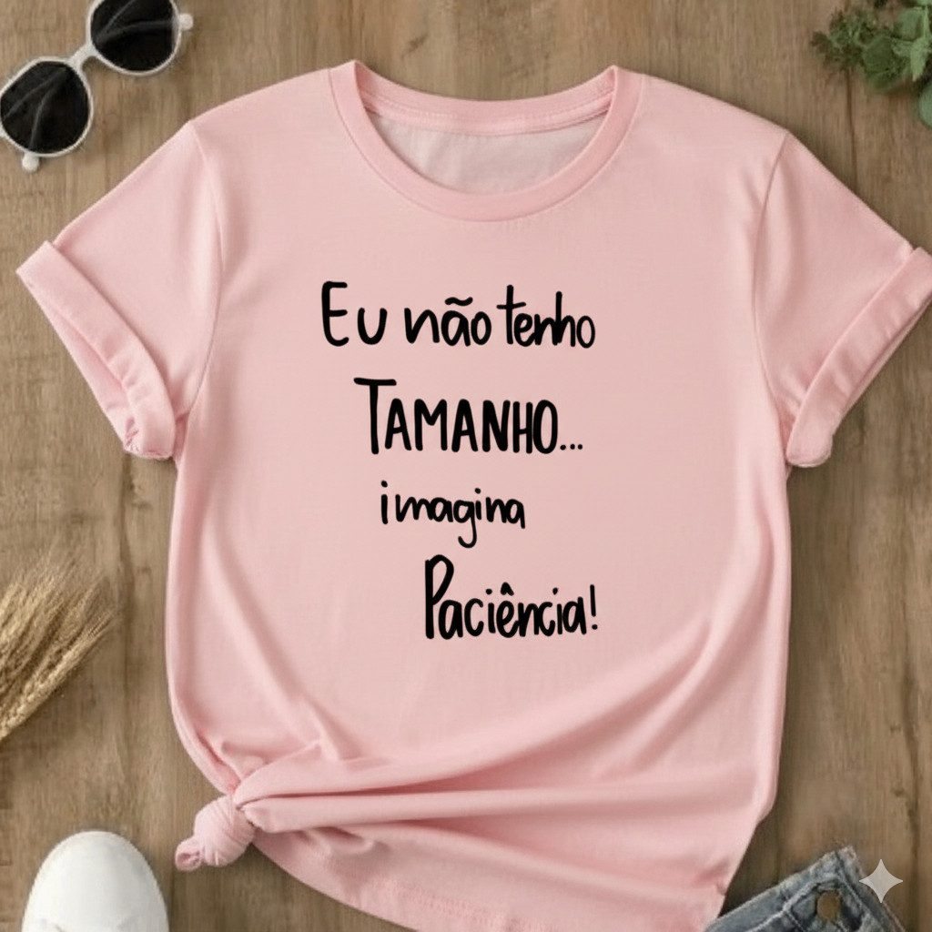 Camiseta Básica Feminina Casual Fofa Frase Engraçada Eu Não Tenho Tamanho Imagine Paciência em Oferta na Shopee