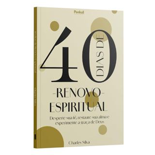 40 Dias de Renovo Espiritual: Desperte sua fé, restaure sua alma e experimente a graça de Deus em Oferta na Shopee