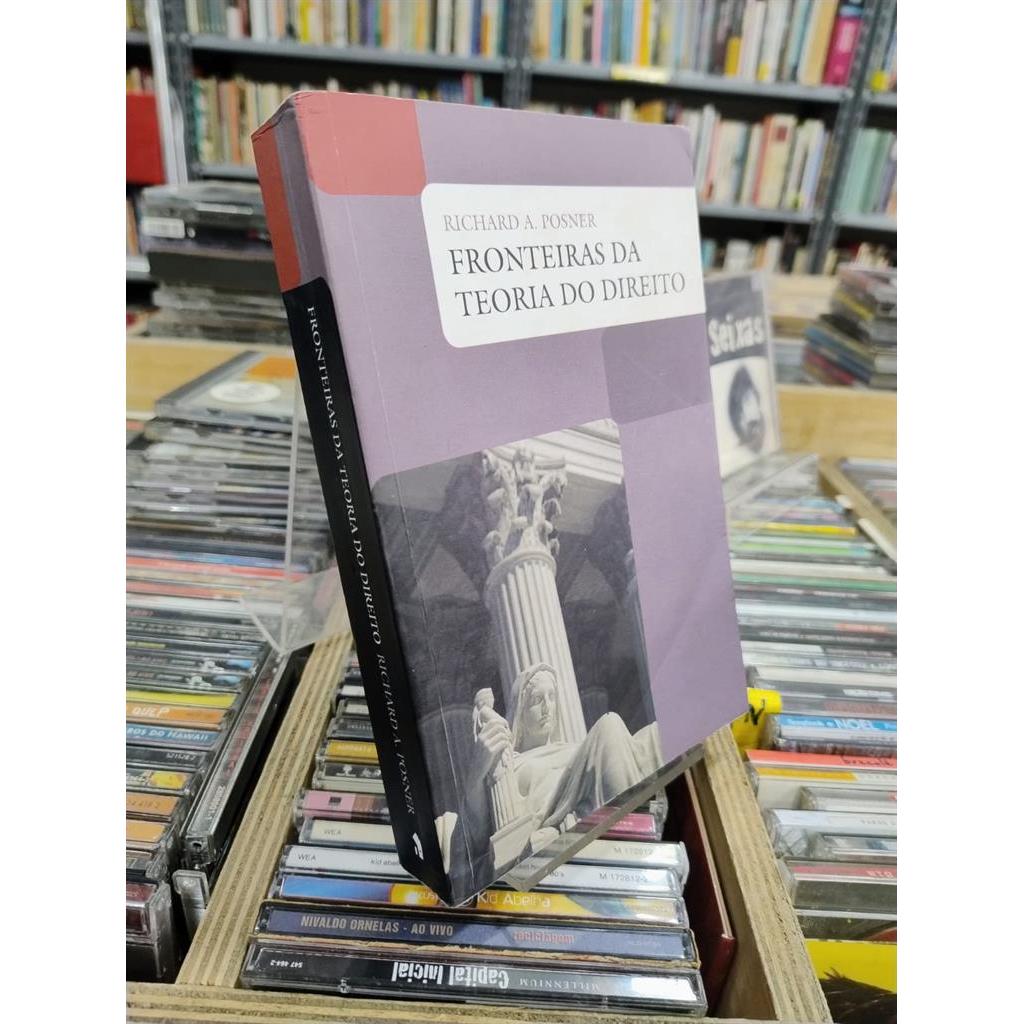Fronteiras da teoria do direito autor Richard A. Posner