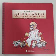Livro Churrasco Dando Nome Aos Bois Coleção Estilo Wessel de Istaván Wessel 7830647