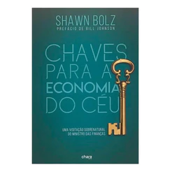 Chaves Para A Economia Do Céu - Shawn Bolz