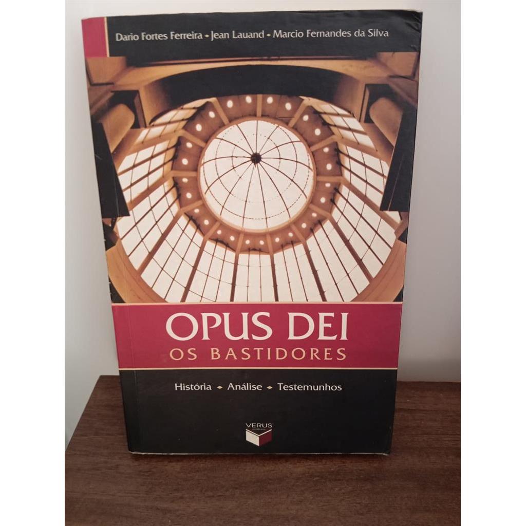 Opus Dei os Bastidores autor Dario Fortes Ferreira e Outros