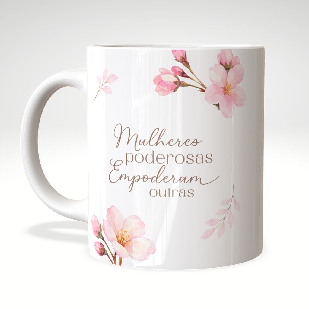 Caneca Dia das Mulheres 2026 com Frases Inspiradoras Personalizada em Oferta na Shopee