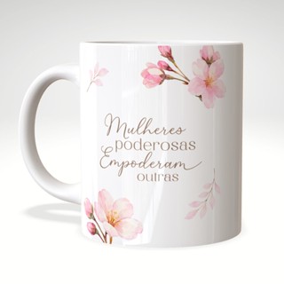 Caneca Dia das Mulheres 2026 com Frases Inspiradoras Personalizada em Oferta na Shopee