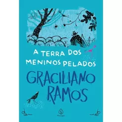 A terra dos meninos pelados | Graciliano Ramos