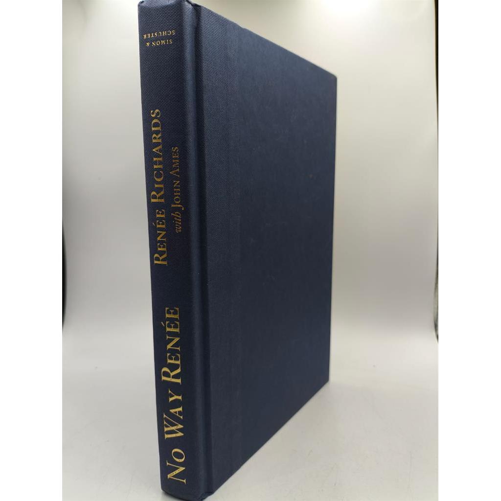 No Way Renee: The Second Half of My Notorious Life autor RENÉE RICHARDS E JOHN AMES