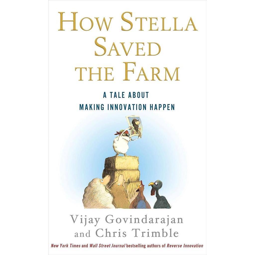 How Stella Saved the Farm: A Tale About Making Innovation Happen autor Chris Trimble