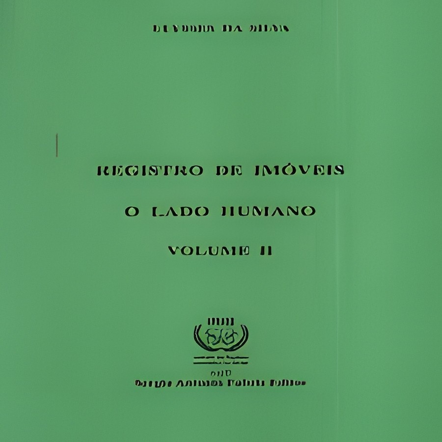 Volume 2 - Registro de Imóveis : o Lado Humano autor Ulysses da Silva
