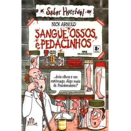 Livro Sangue, Ossos E Pedacinhos - Ciencia Horrivel