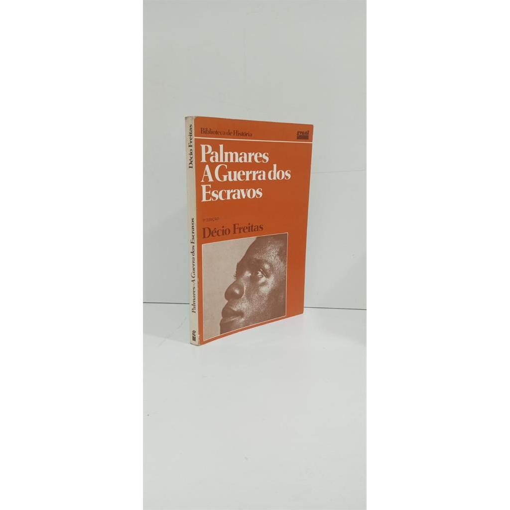 Palmares - A Guerra dos Escravos autor Décio Freitas