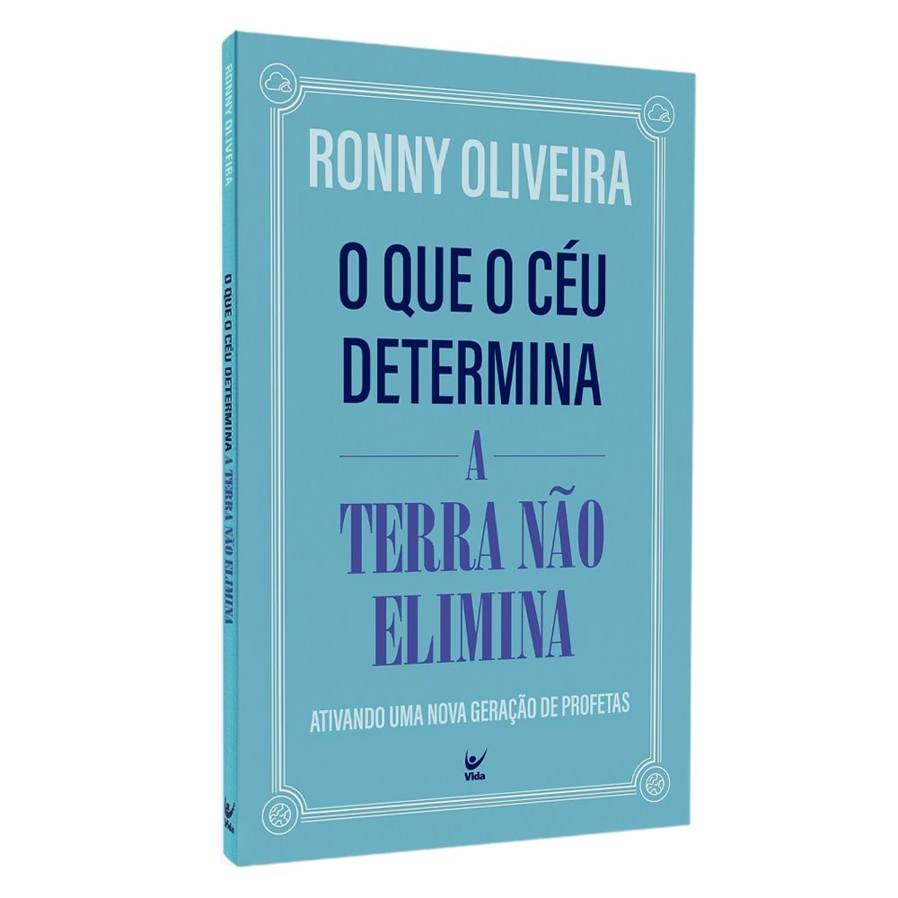 O Que O Céu Determina A Terra Não Elimina | Ronny Oliveira em Oferta na Shopee