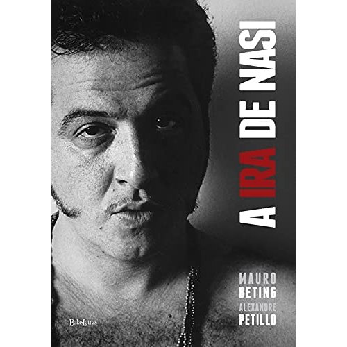A Ira De Nasi de Mauro Beting, Alexandre Petillo 7924542
