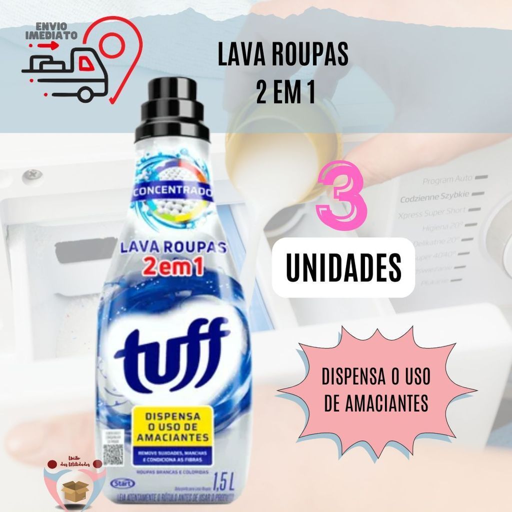 Kit 03 Lava Roupas 2 em 1 Tuff Concentrado Dispensa Uso Amaciante 1,5L 1500 ml