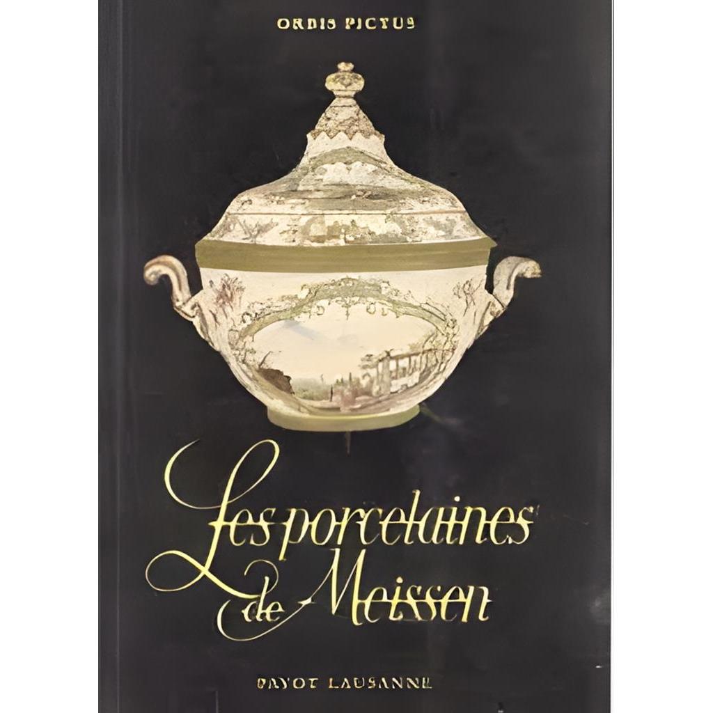 Orbis Pictus 10: Les Porcelaines de Meissen autor Siegfried Ducret