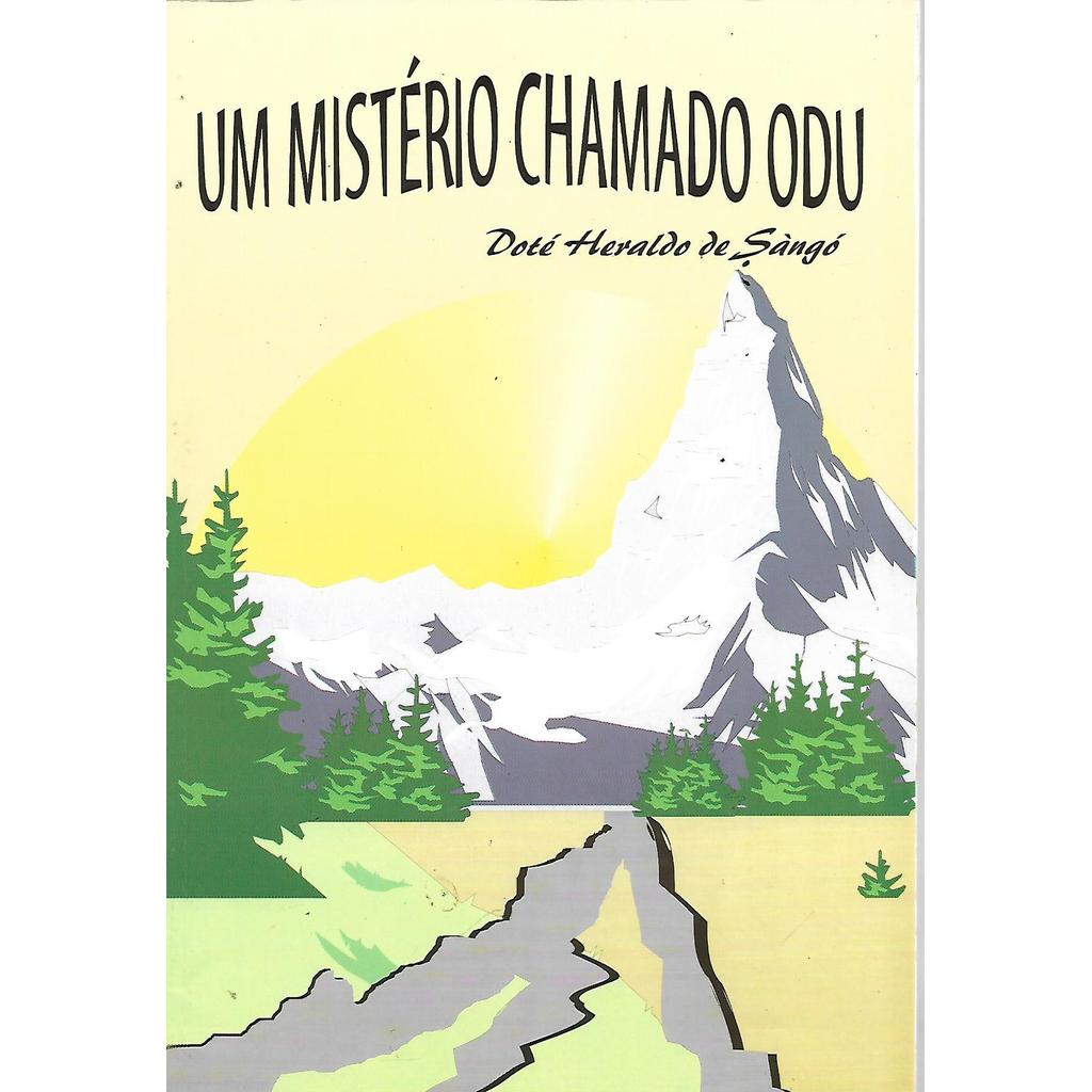 Um Mistério Chamado Odu de Doté Heraldo de Sàngó ( Heraldo Sanches de Araújo ) 7854352