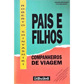 Livro Pais e Filhos Companheiros de Viagem de Roberto Shinyashiki