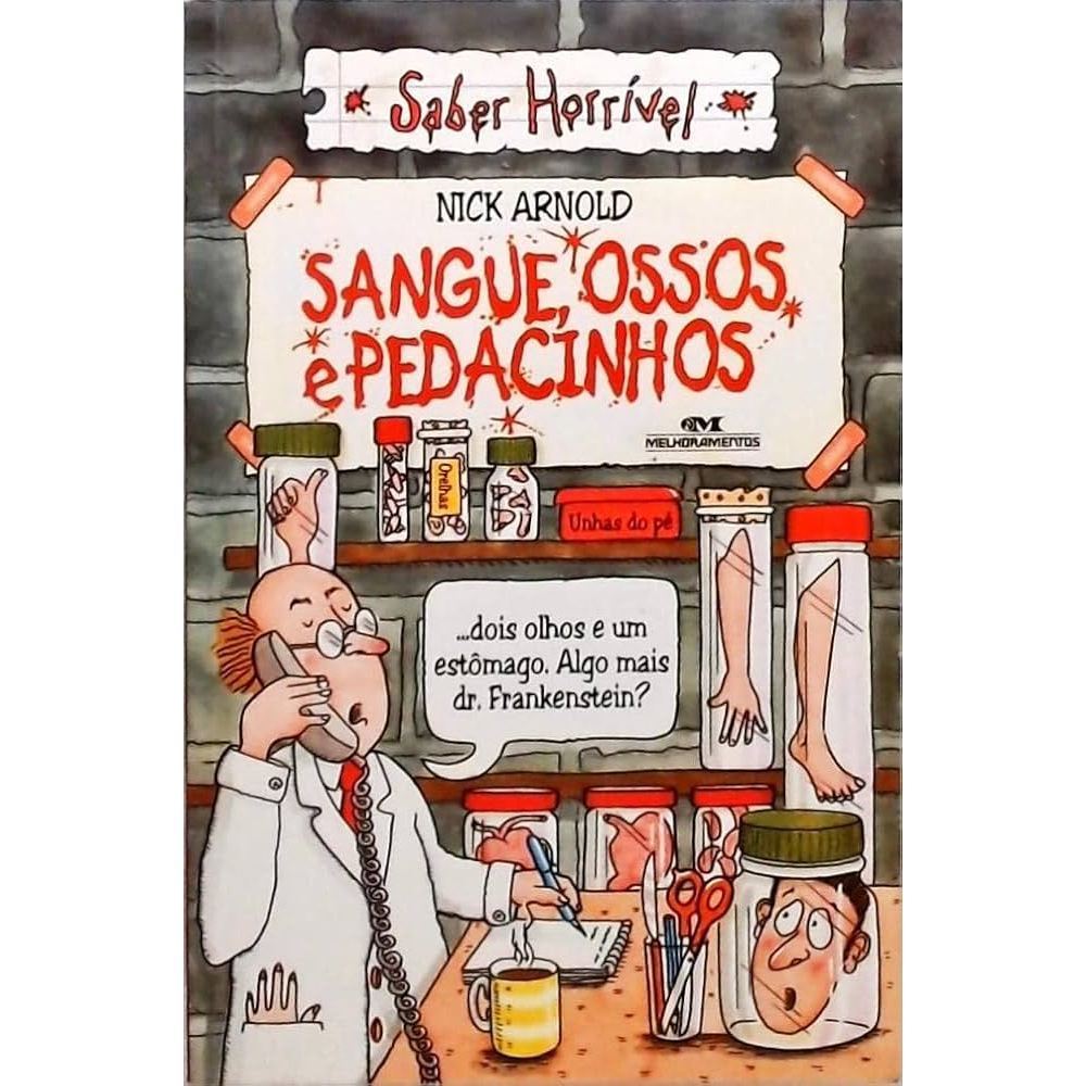 Livro Sangue Ossos e Pedacinhos com Nick Saber Horrível edit Melhoramentos