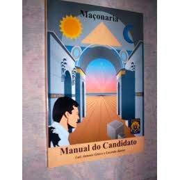 Maçonaria - Manual do Candidato autor Luiz Antonio Grieco e Lacerda Junior