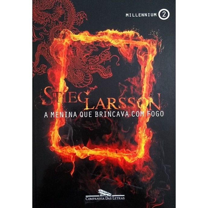 A menina que brincava com fogo - Vol. 2 autor Stieg Larsson