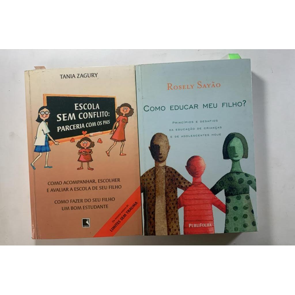 Kit 2 Livros Como Educar meu Filho? Escola sem conflito parceria com os pais