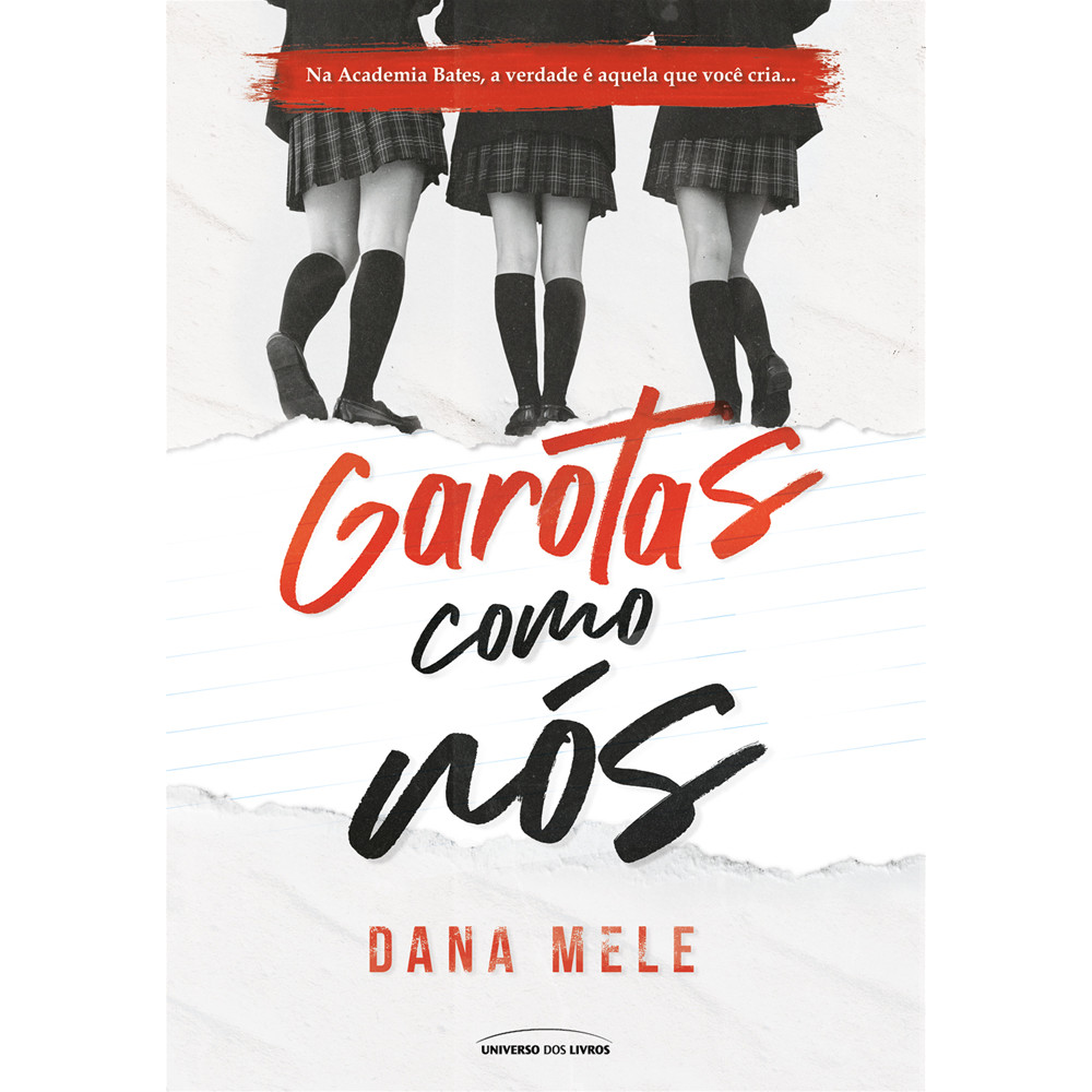 Capa do livro Livro - Garotas como nós - por Dana Mele - Editora Universo dos Livros