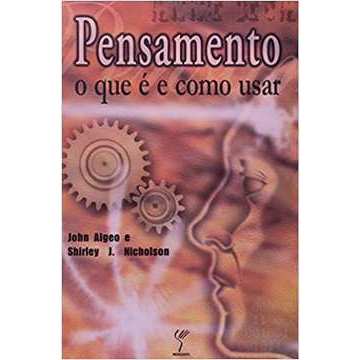 Pensamento o que é e Como Usar autor Shirley Nicholson; John Algeo