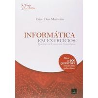 Informática Em Exercícios - Questões de Concursos Comentadas autor Erion Dias Monteiro