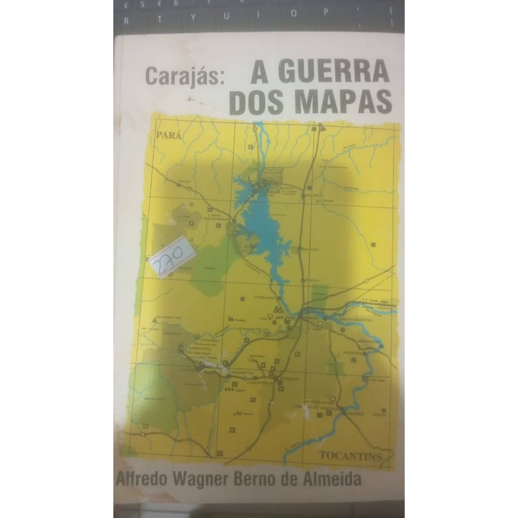 A Guerra dos Mapas de Alfredo Wagner Berno