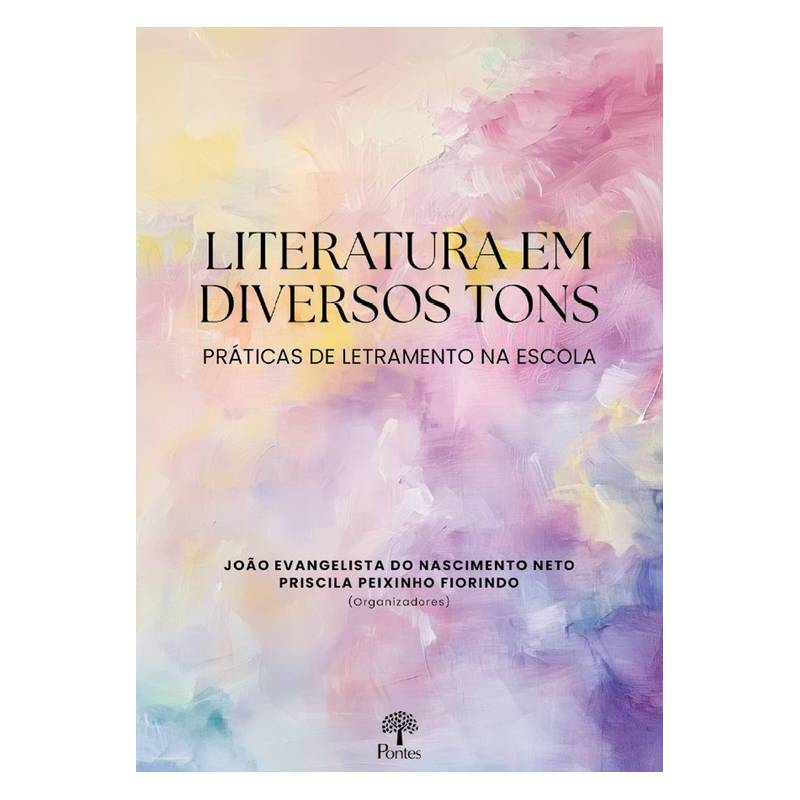 Literatura em Diversos Tons: Práticas de Letramento na Escola autor João Evangelista do Nascimento Neto e Outra