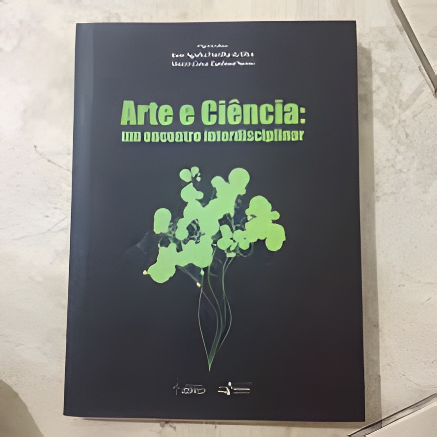 Arte e Ciência: um Encontro Interdisciplinar autor Josie Agatha Parrilha da Silva/ Marcos C. D. Neves