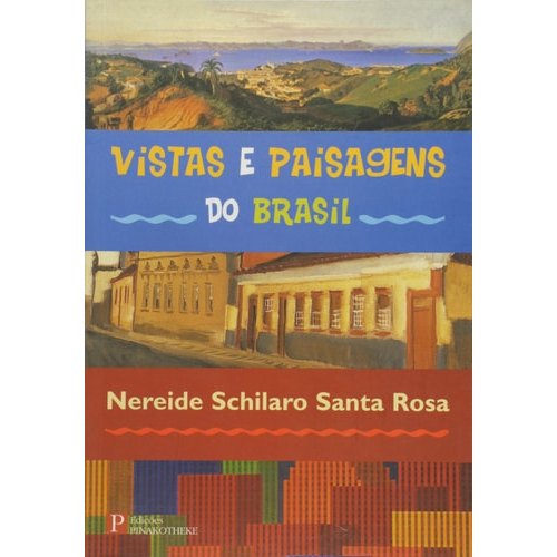 Vistas e Paisagens do Brasil de Nereide Schilaro Santa Rosa 7819708