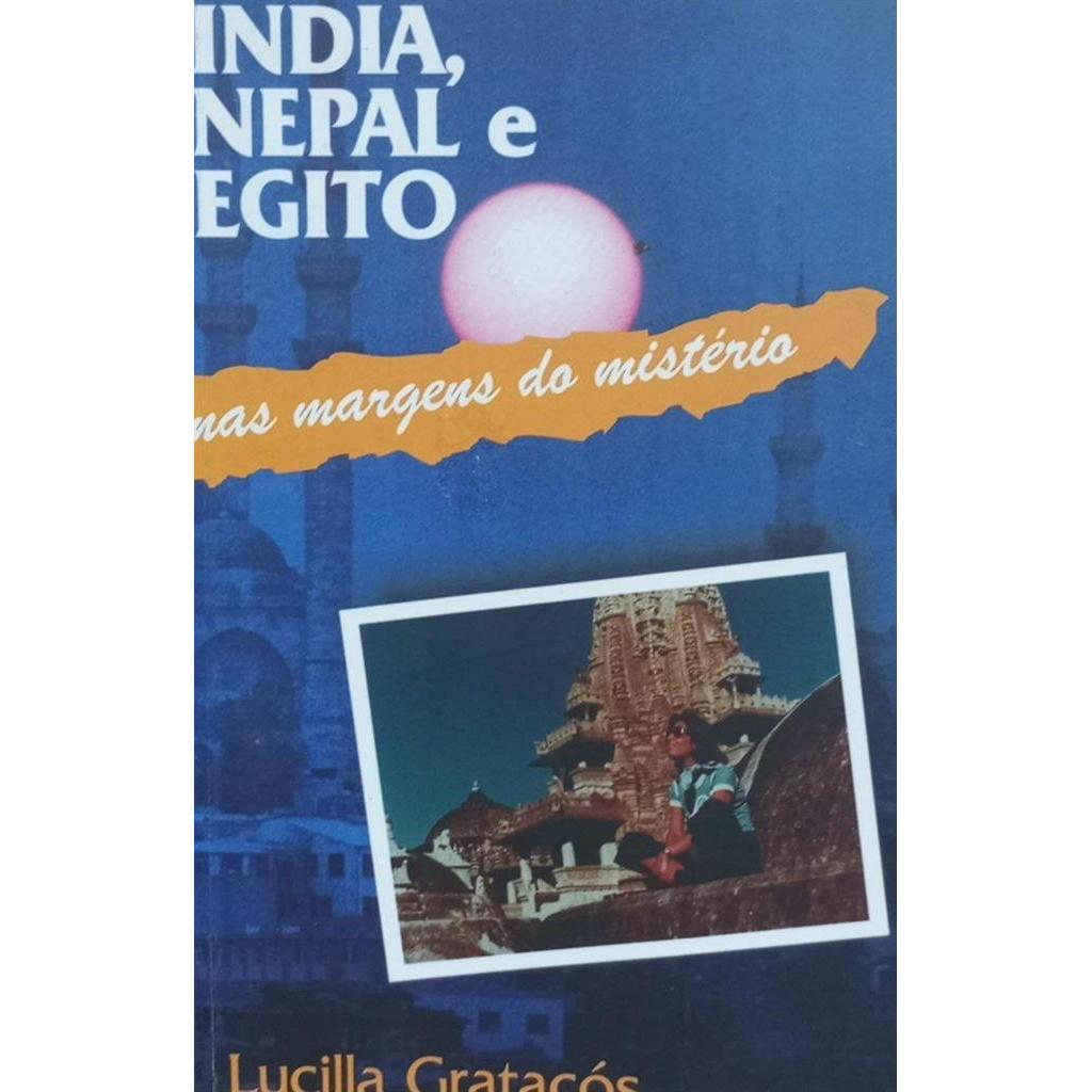 ÍNDIA, NEPAL E EGITO (AUTOGRAFADO) autor LUCILA GRATACÓS