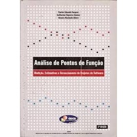 ANÁLISE DE PONTOS DE FUNÇÃO autor CARLOS EDUARDO VAZQUEZ / GUILHERME SIQUEIRA SIMÕES / RENATO MACHADO ALBERT