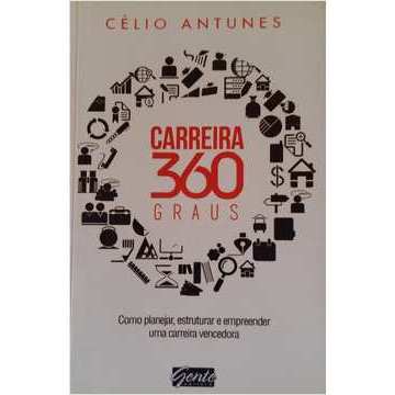 Carreira 360 Graus (autografado) autor Célio Antunes