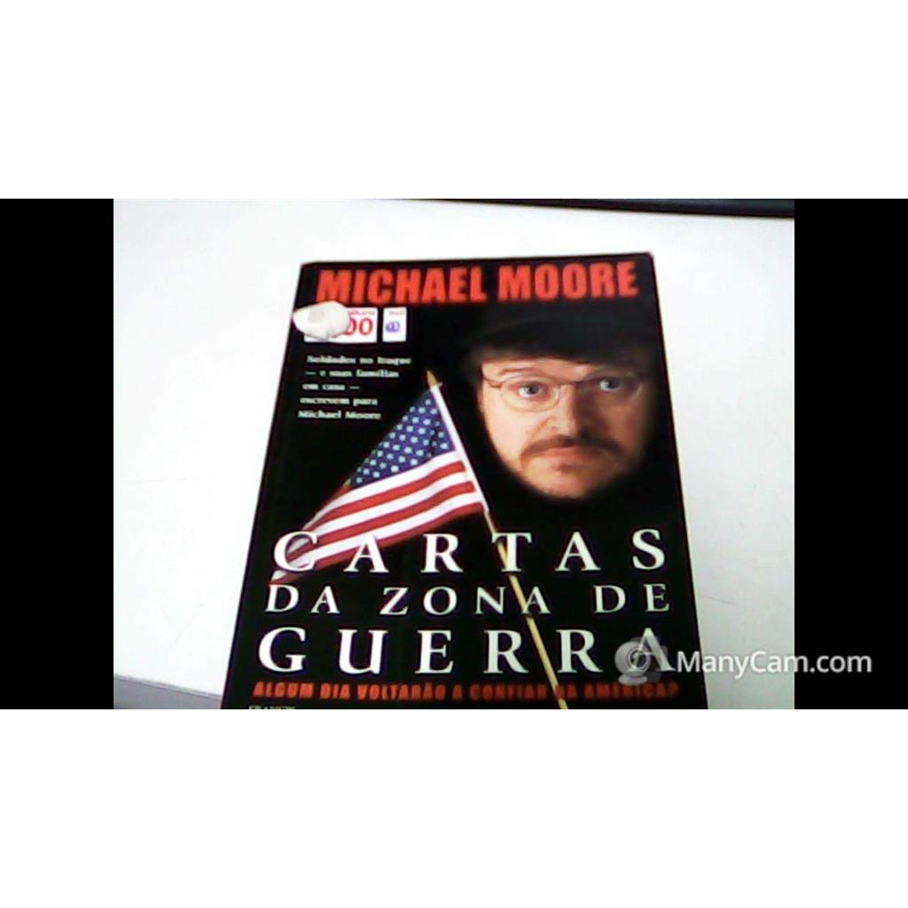 Cartas da Zona de Guerra - Algum Dia Voltarão a Confiar na América? autor Michael Moore