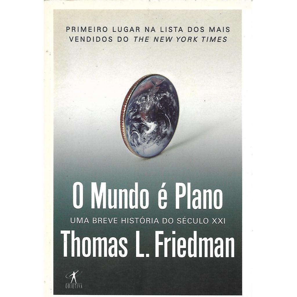 O Mundo é Plano: Uma Breve História do Século XXI de Thomas L. Friedman 7688569
