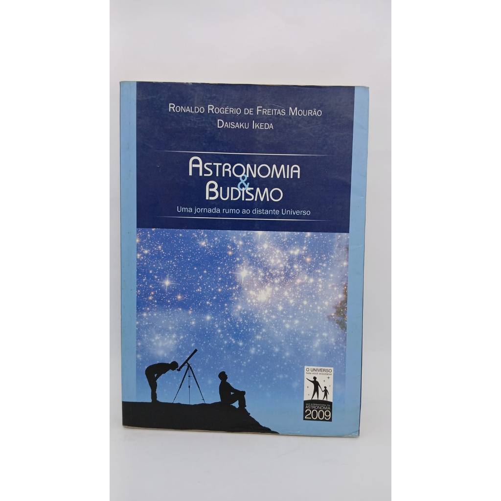Livro Astronomia E Budismo Uma Jornada Rumo Ao Distante Universo de Autor Ronaldo Rogério De Freitas M