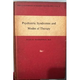 Psychiatric Syndromes and Modes of Therapy (Serial H...