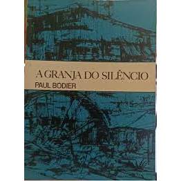 A Granja do Silêncio autor Paul Bodier