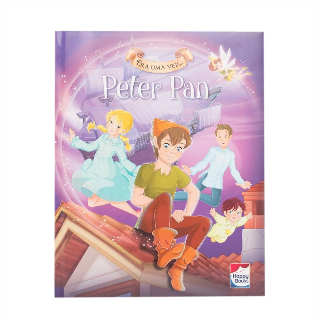Livro Infantil Era Uma Vez Peter Pan Capa Dura Almofadada 3+ Ilustrado 26 Páginas